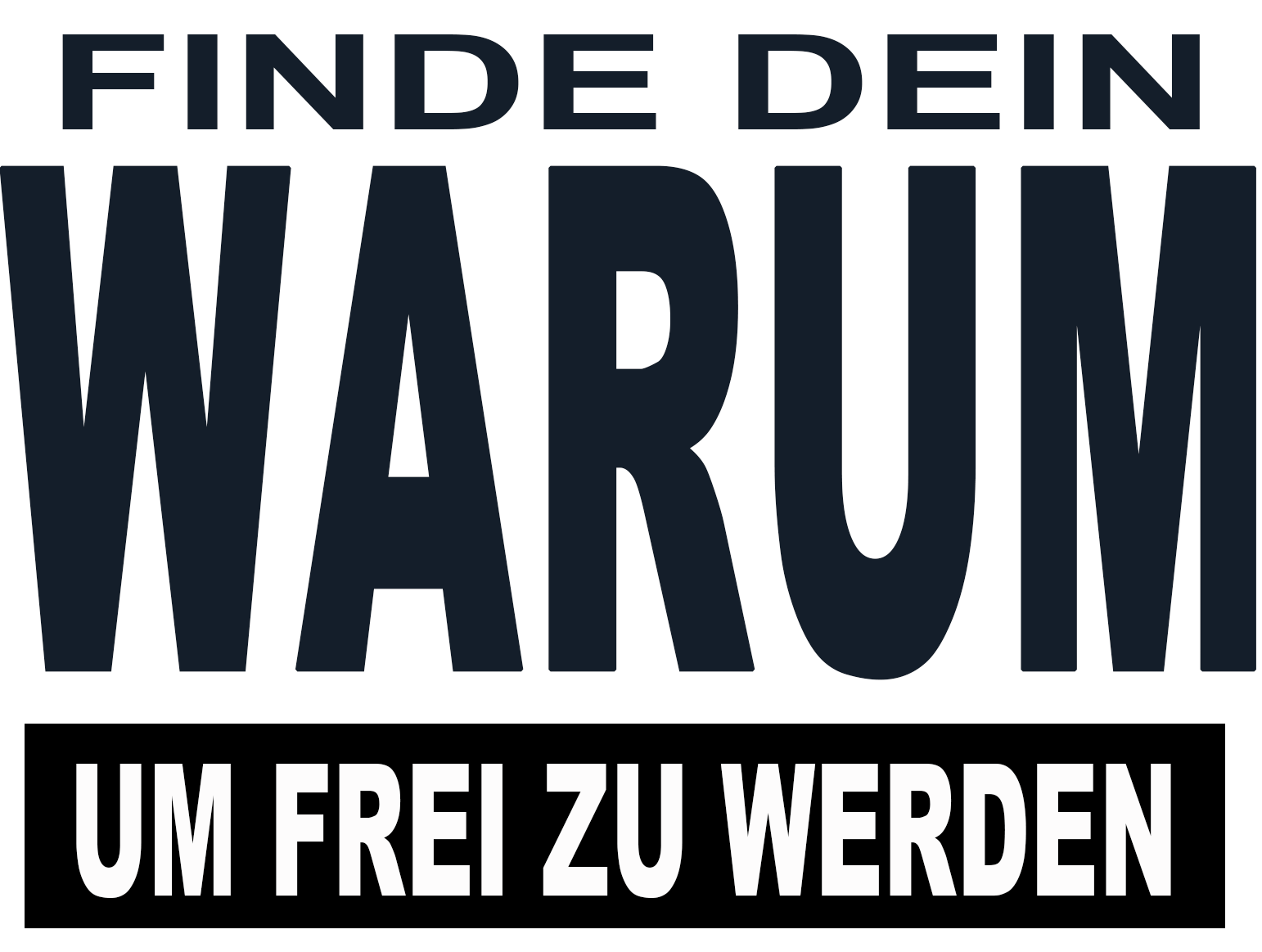 Finde dein WARUM um frei zu werden