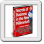 Secrets of Business in the New Millennium